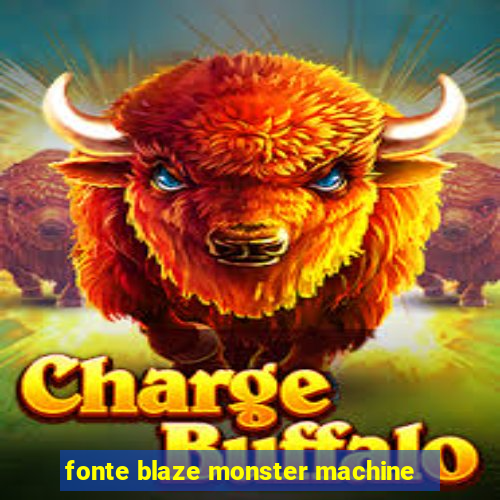 fonte blaze monster machine